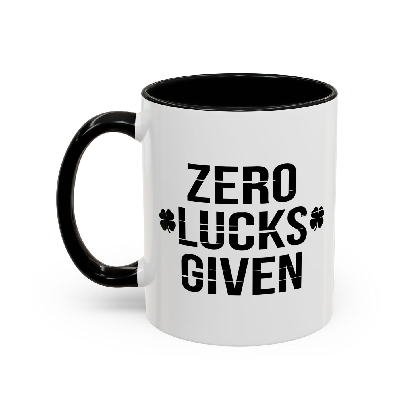 ZERO LUCKS GIVEN Accent BiColor Funny Sarcastic Mug