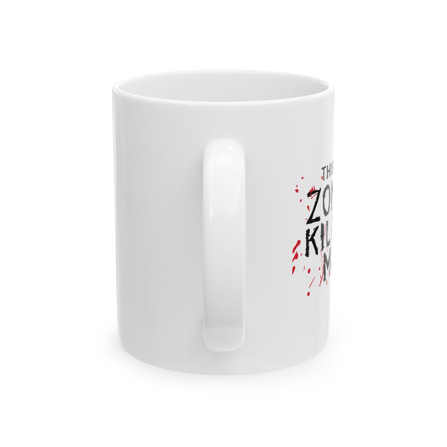 This Is My Zombie Killing Mug Funny Sarcastic White Mug