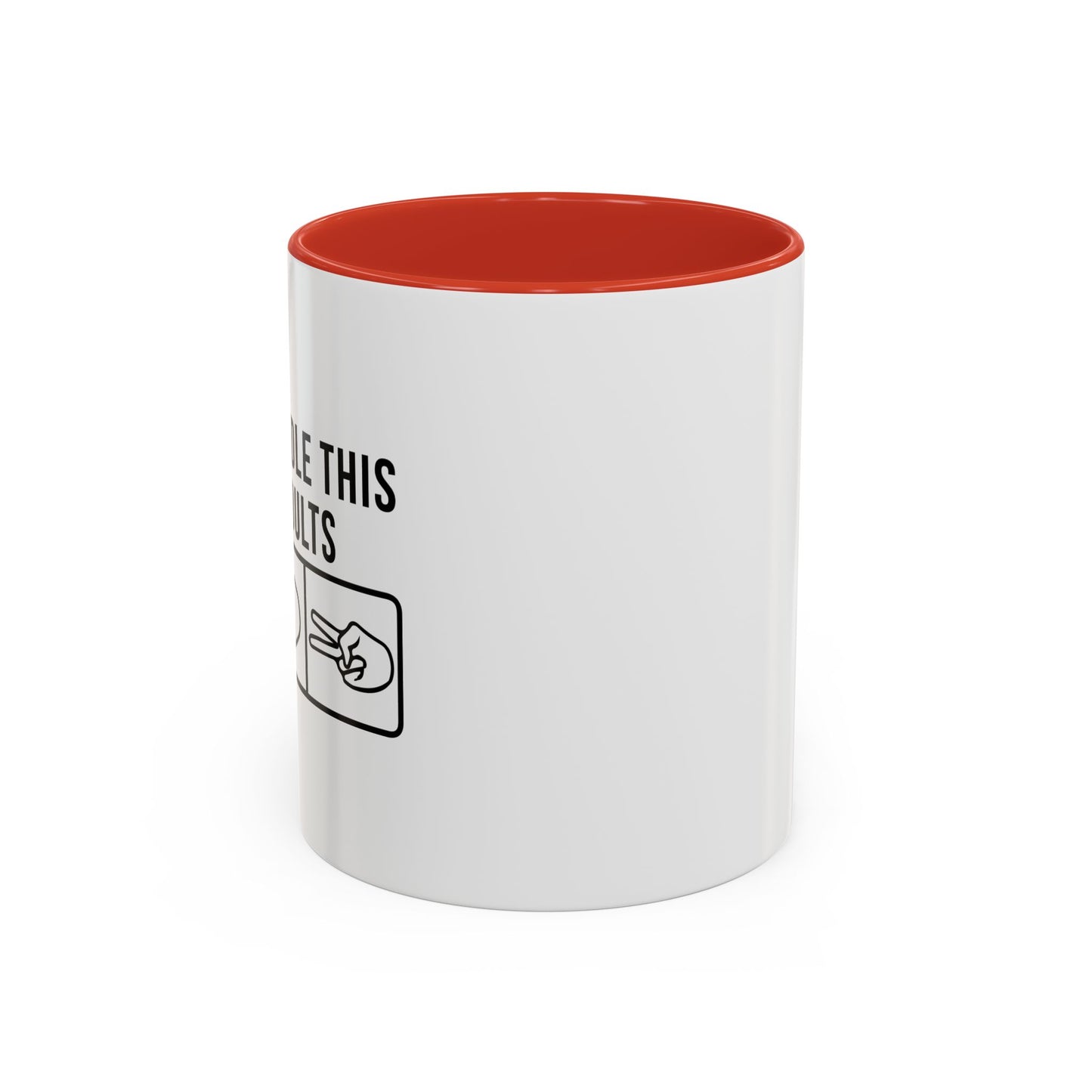 LETS HANDLE THIS LIKE ADULTS Accent BiColor Funny Sarcastic Mug