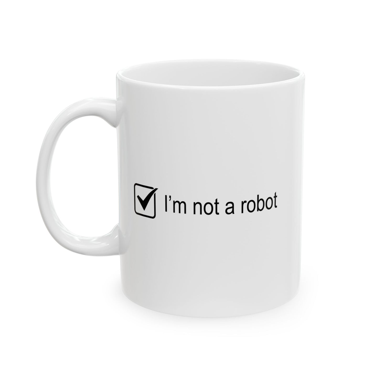 I'm Not A Robot Funny Sarcastic Mug