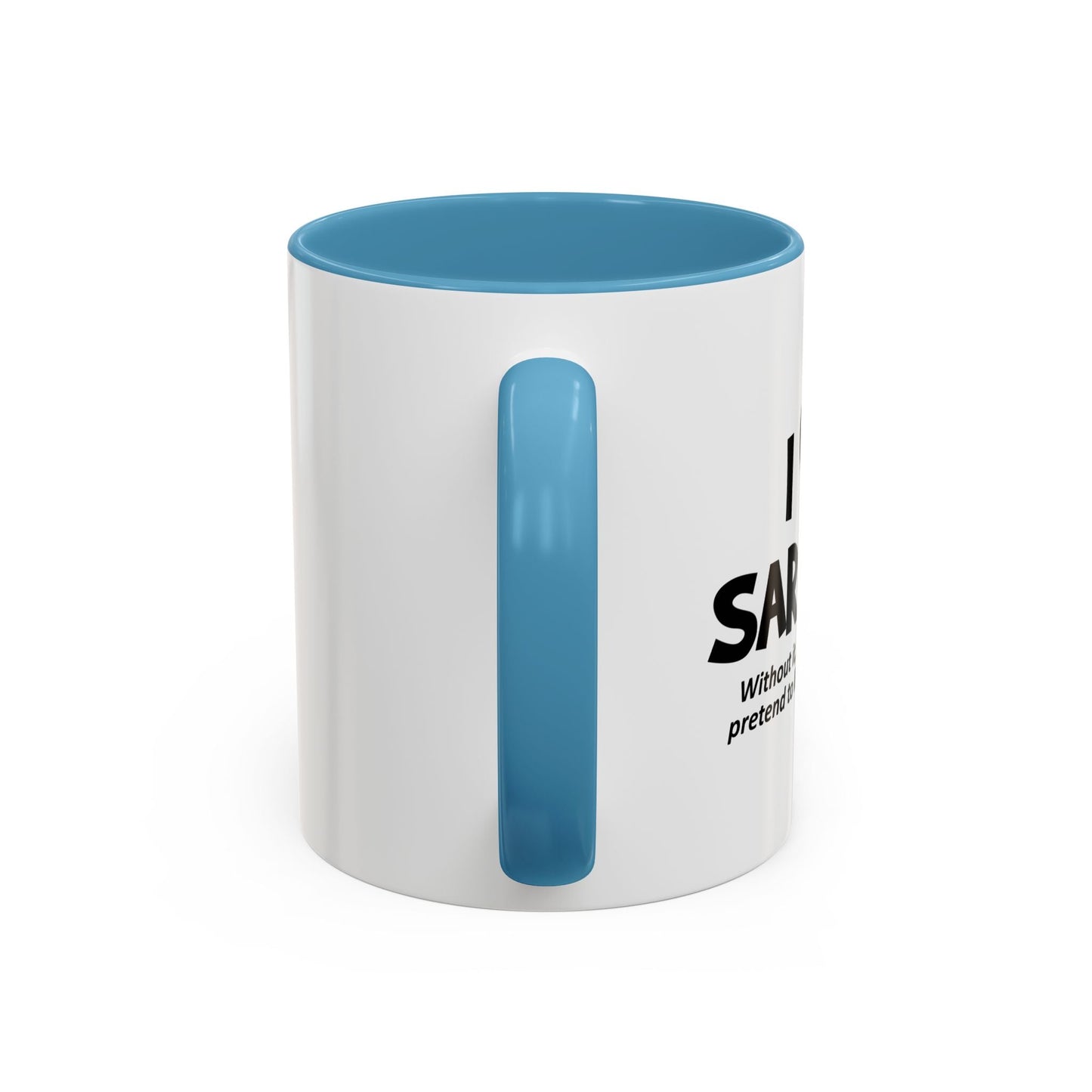 I HEART SARCASM Accent BiColor Funny Sarcastic Mug