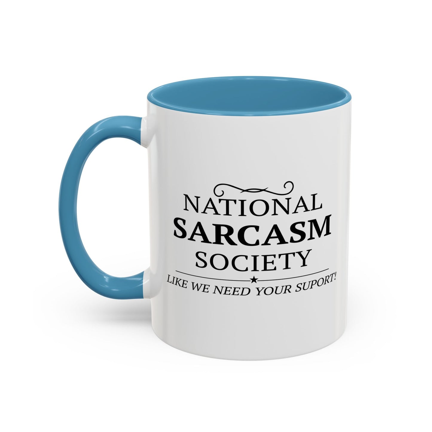 NATIONAL SARCASIM SOCIETY Accent BiColor Funny Sarcastic Mug