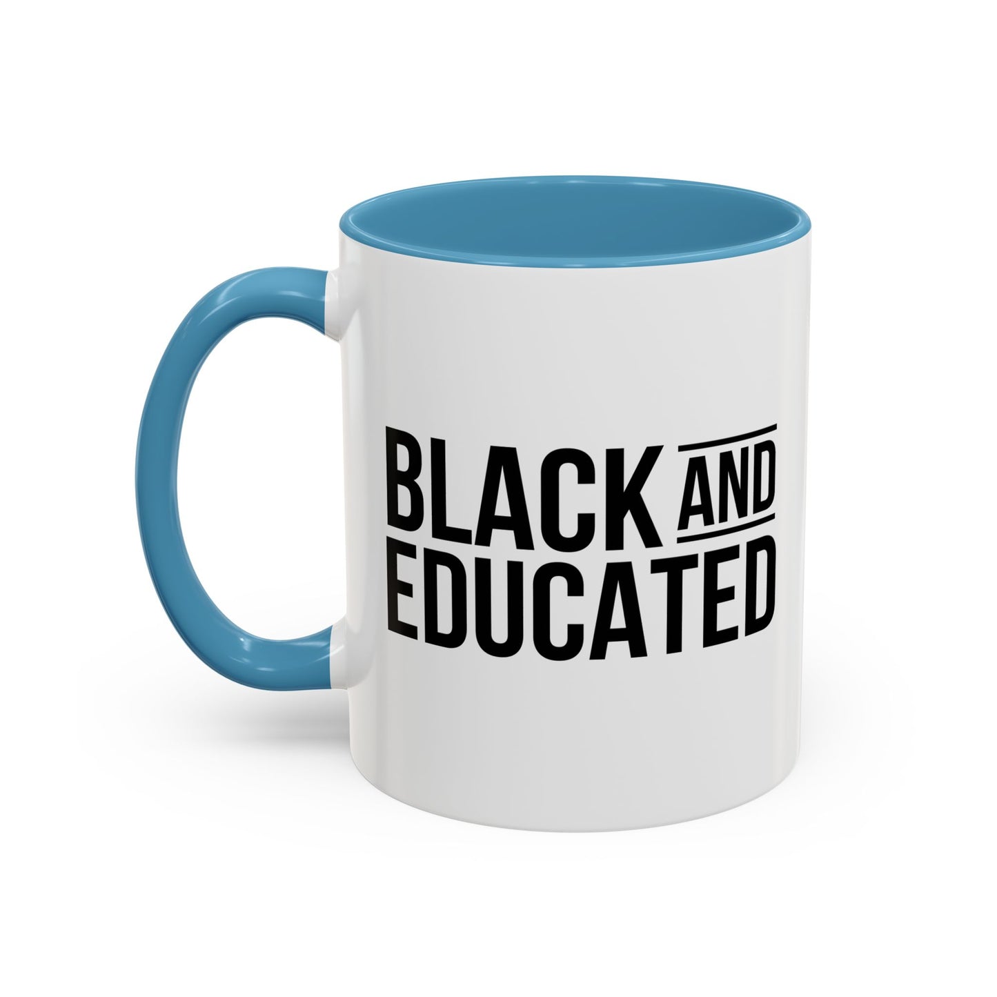 BLACK AND EDUCATED Accent BiColor Funny Sarcastic Mug