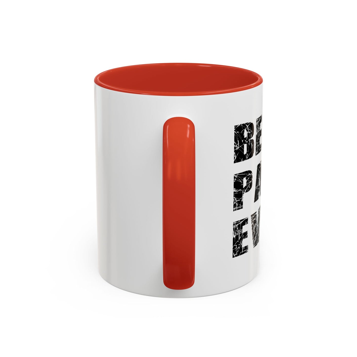 BEST. PAPA. EVER. Accent BiColor Funny Sarcastic Mug