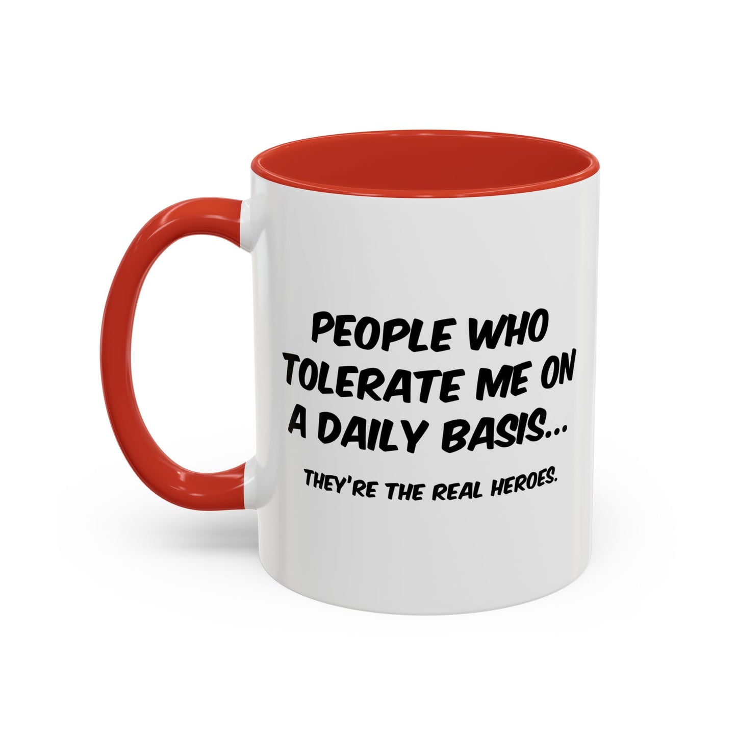 THE REAL HEROES Accent BiColor Funny Sarcastic Mug