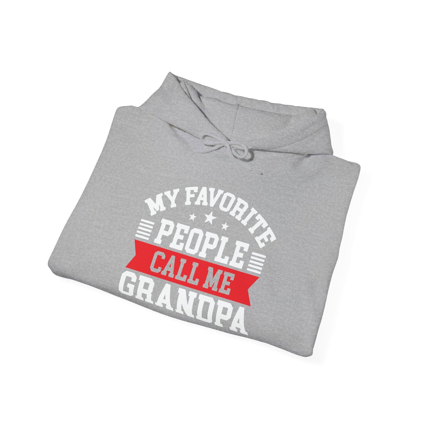 MY FAVORITE PEOPLE CALL ME GRANDPA - Premium Unisex Funny Sarcastic Black Hoodie Sweatshirt