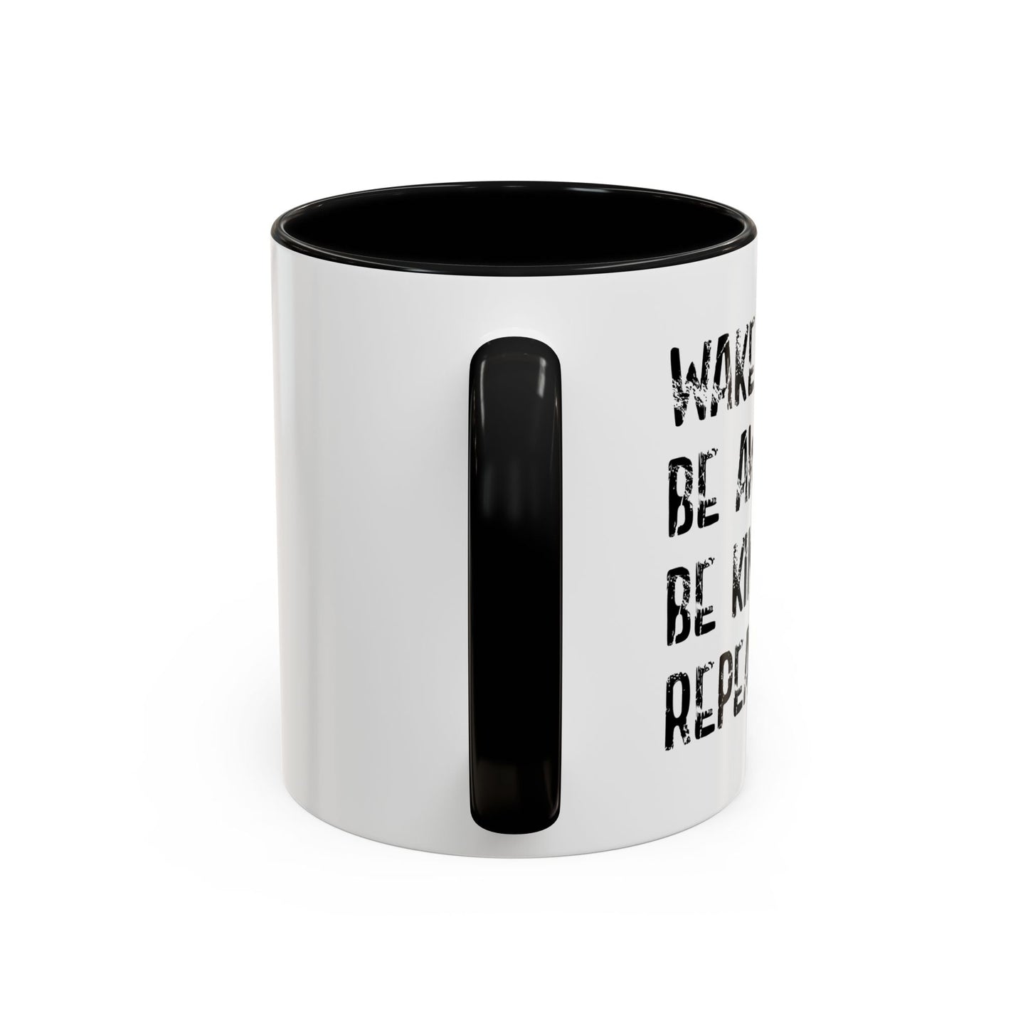 WAKE UP. BE AWESOME. BE KIND. REPEAT. Accent BiColor Funny Sarcastic Mug