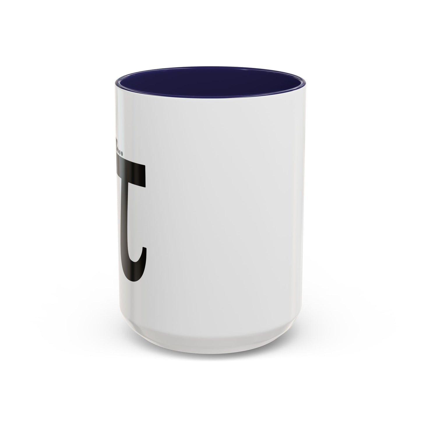 Mmm... PI Accent BiColor Funny Sarcastic Mug