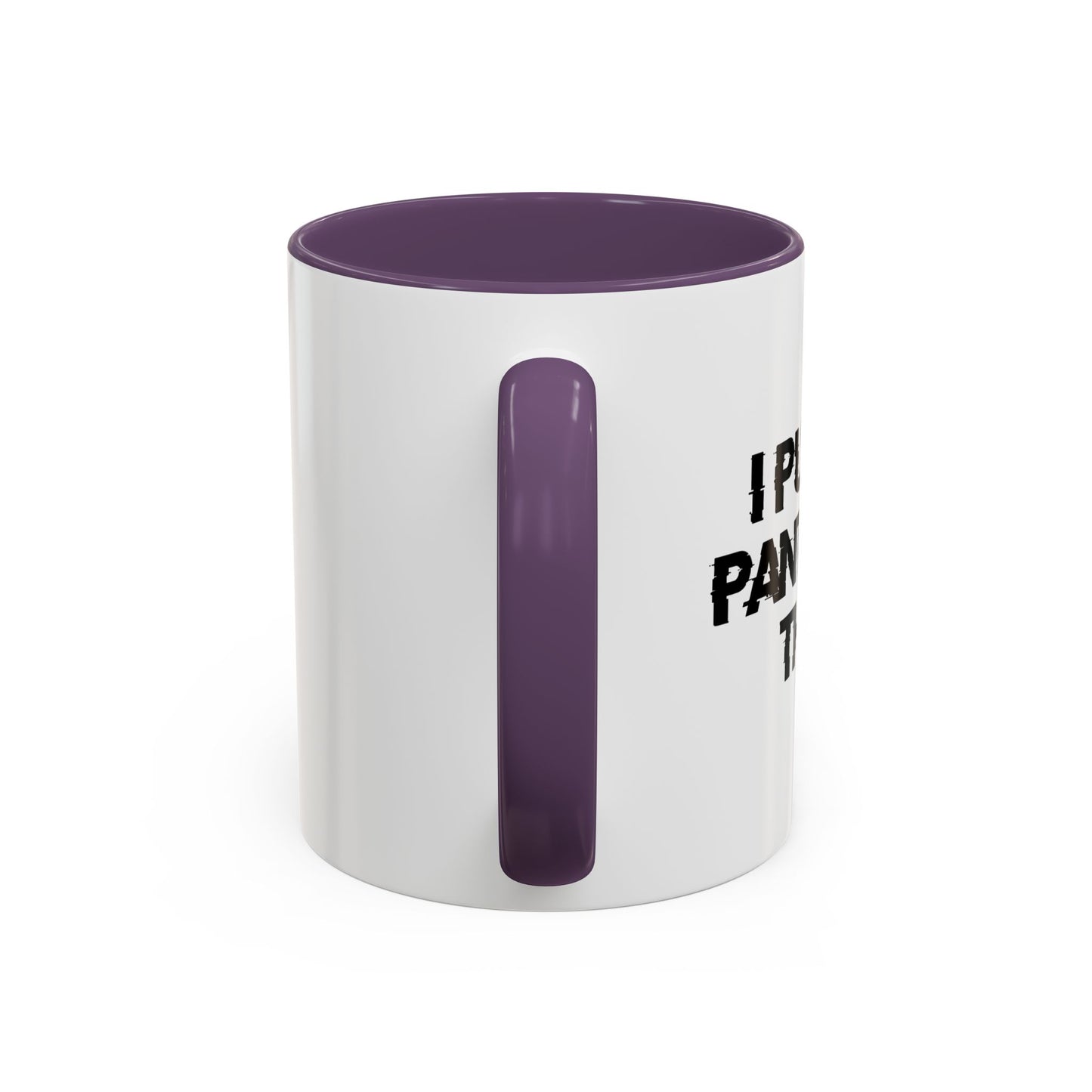 I PUT ON PANTS FOR THIS? Accent BiColor Funny Sarcastic Mug