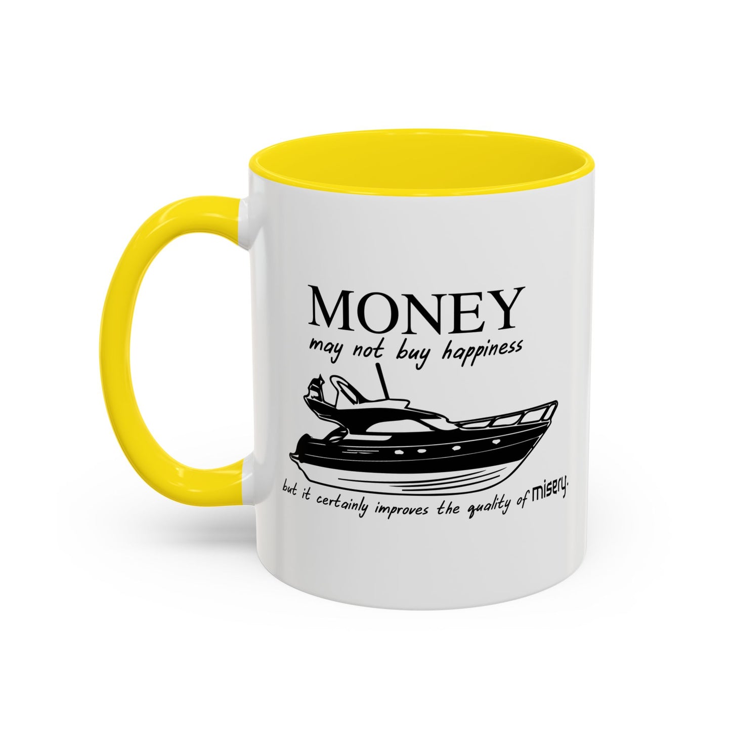 MONEY MAY NOT BUY HAPPINESS Accent BiColor Funny Sarcastic Mug