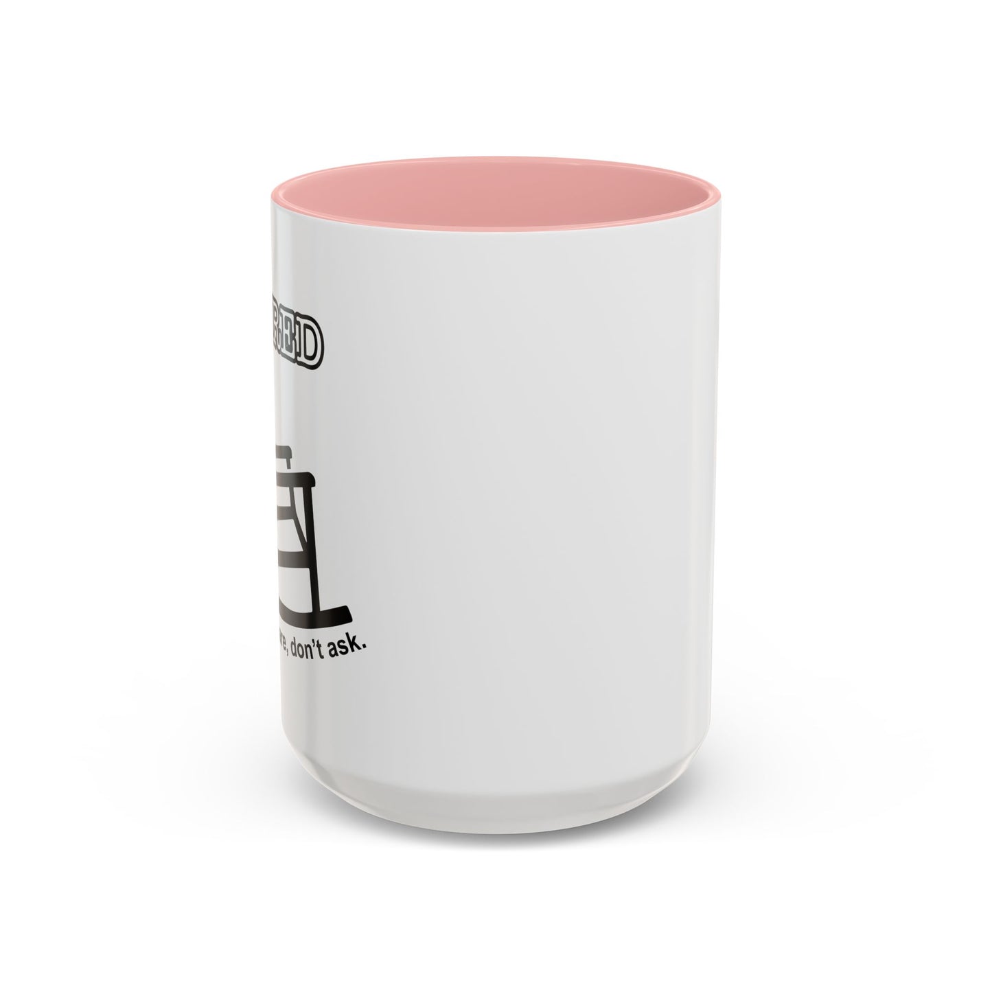 RETIRED, DON'T CARE, DON'T ASK  Accent BiColor Funny Sarcastic Mug