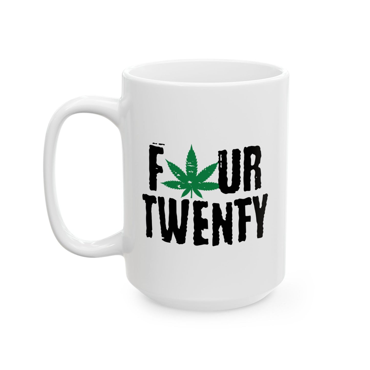 FOUR TWENTY FUNNY SARCASTIC WHITE MUG