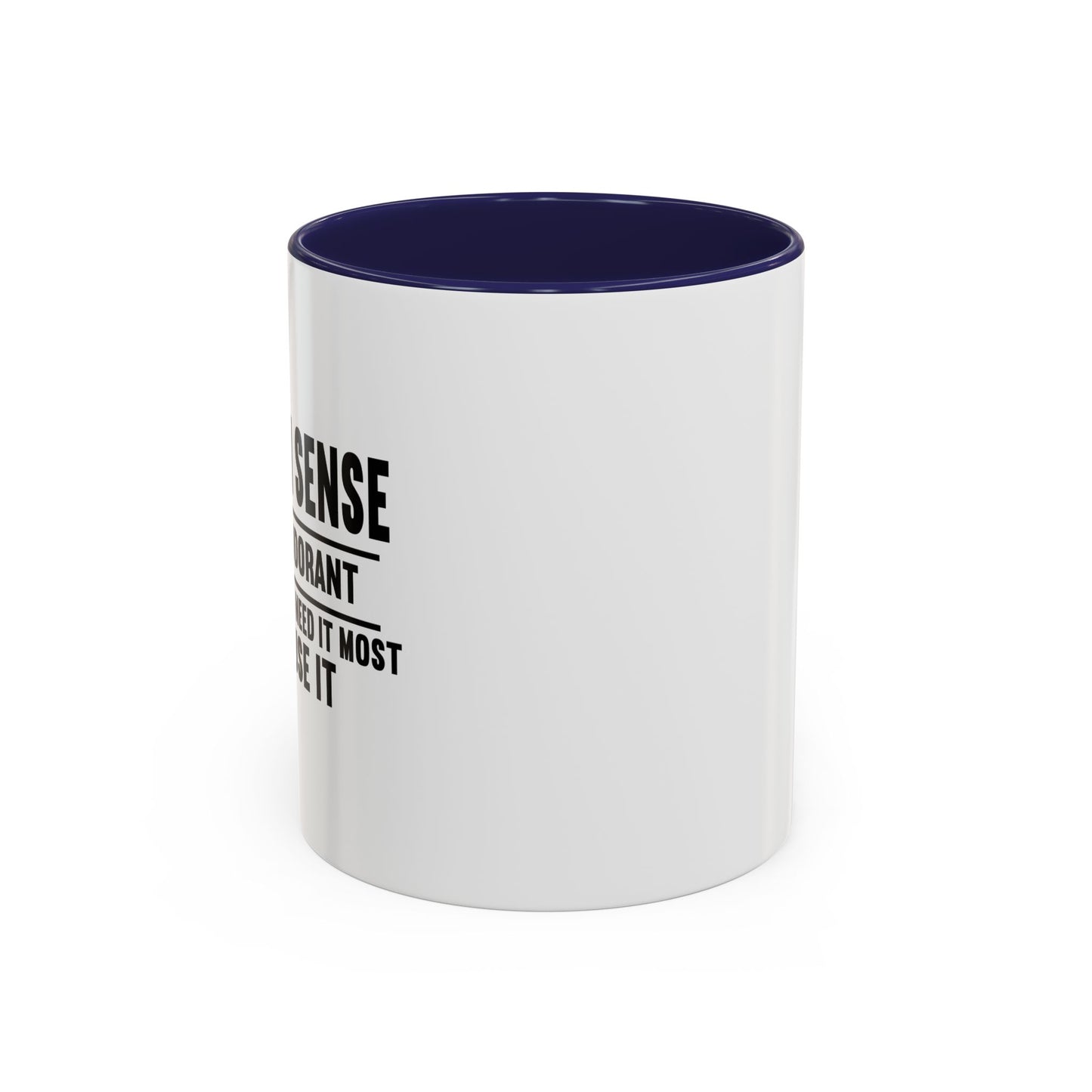 COMMON SENSE IS LIKE... Accent BiColor Funny Sarcastic Mug