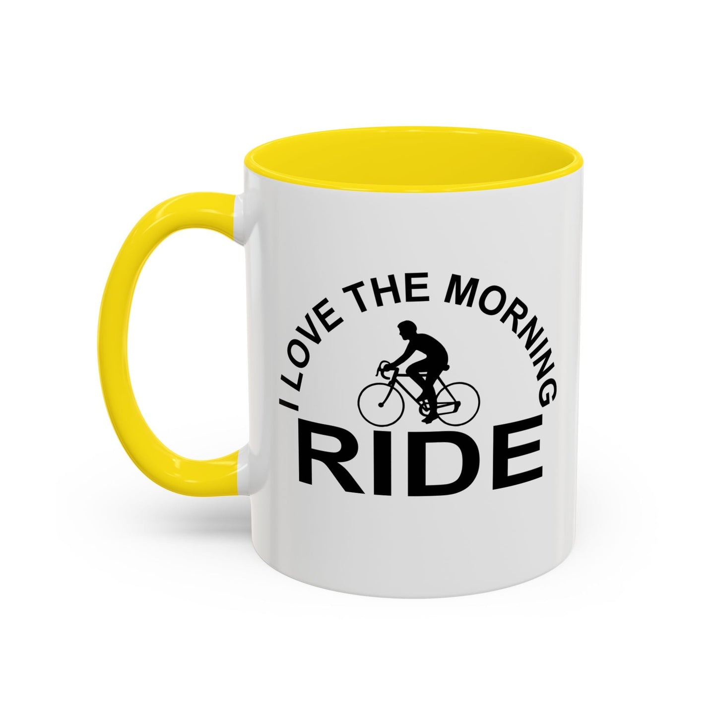 I LOVE THE MORNING RIDE Accent BiColor Funny Sarcastic Mug