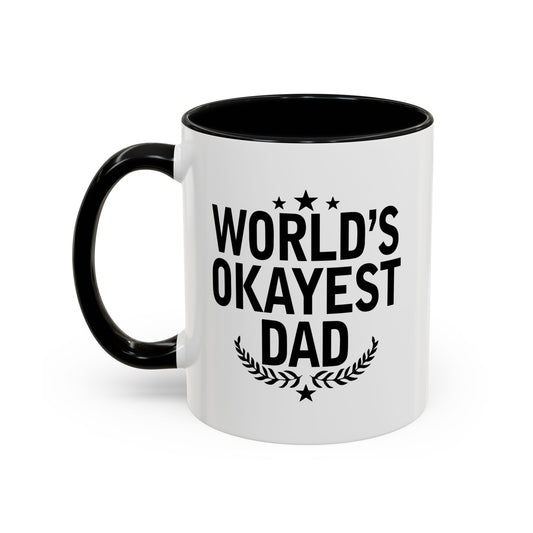 WORLD'S OKAYEST DAD Accent BiColor Funny Sarcastic Mug