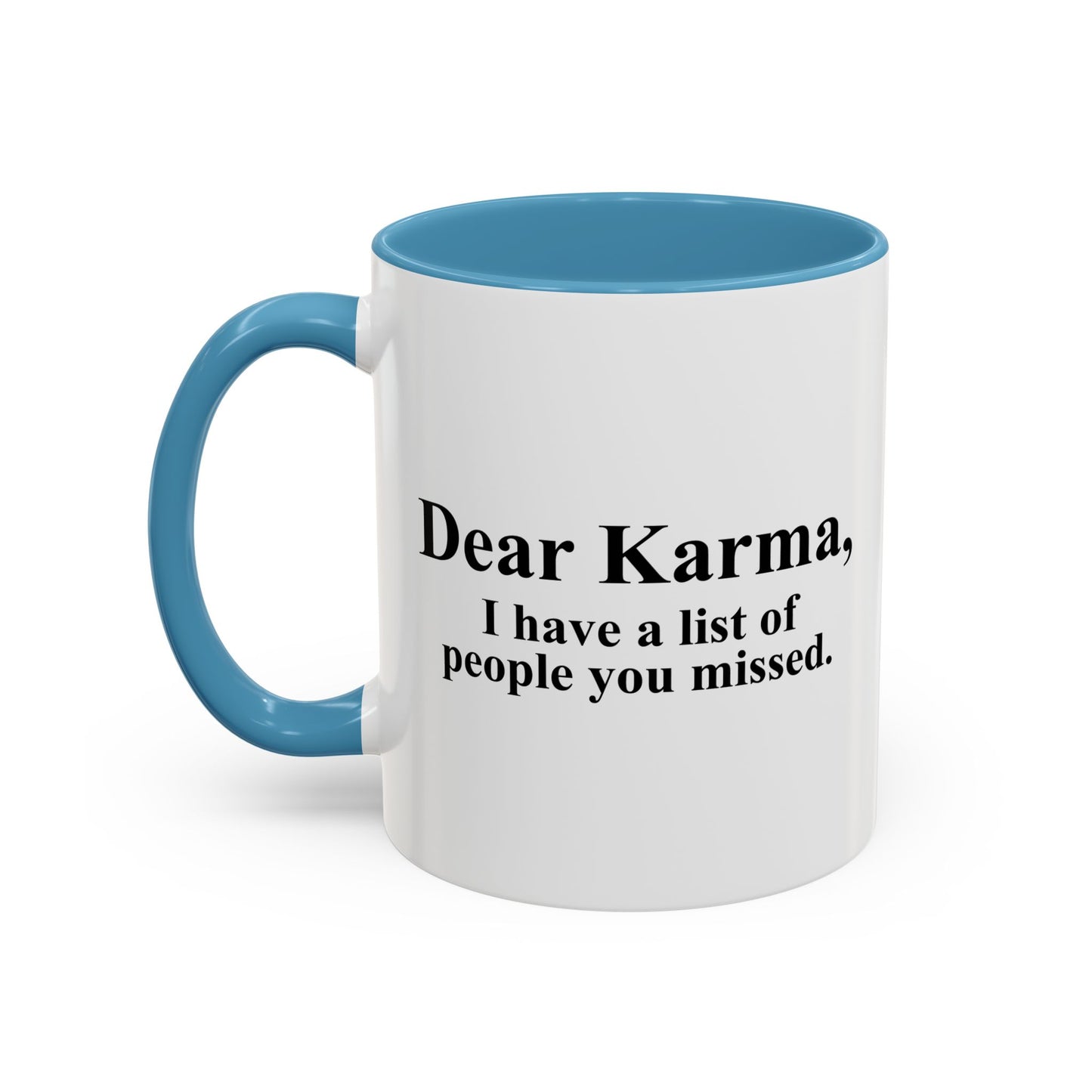 DEAR KARMA Accent BiColor Funny Sarcastic Mug