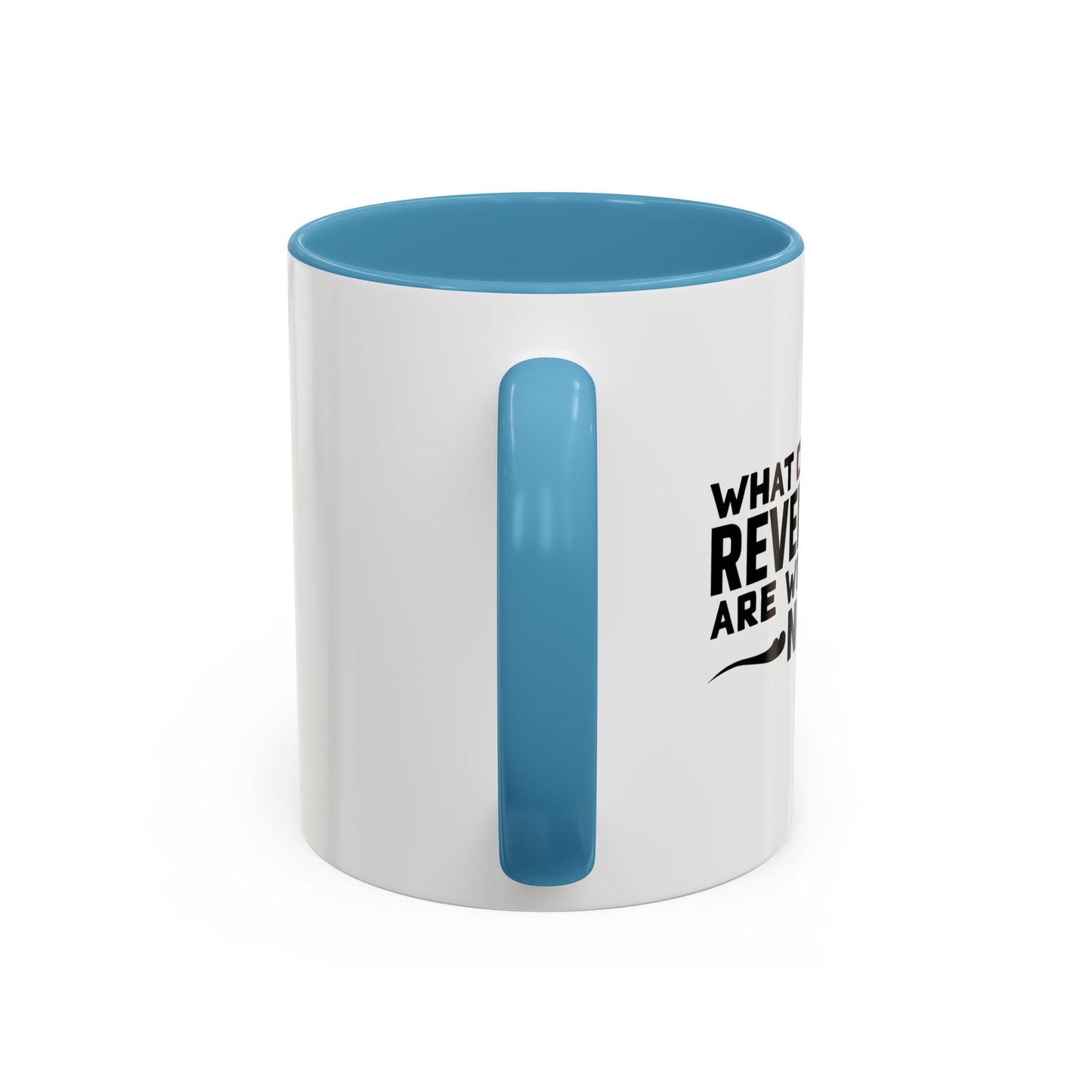 WHAT CHAPTER OF REVELATIONS ARE WE LIVING IN NOW? Accent BiColor Funny Sarcastic Mug