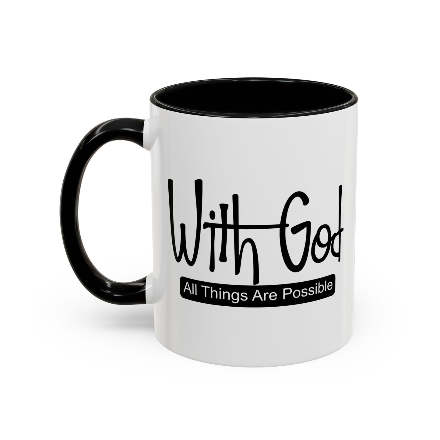 WITH GOD ALL THINGS ARE POSSIBLE Accent BiColor Mug