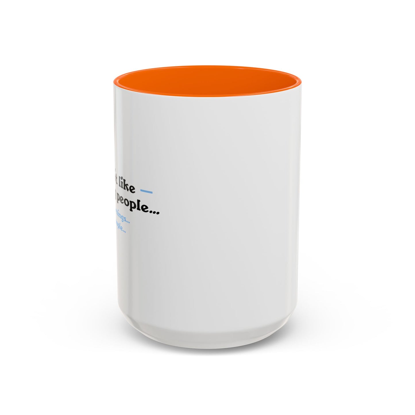 I DON'T LIKE MORNING PEOPLE Accent BiColor Funny Sarcastic Mug