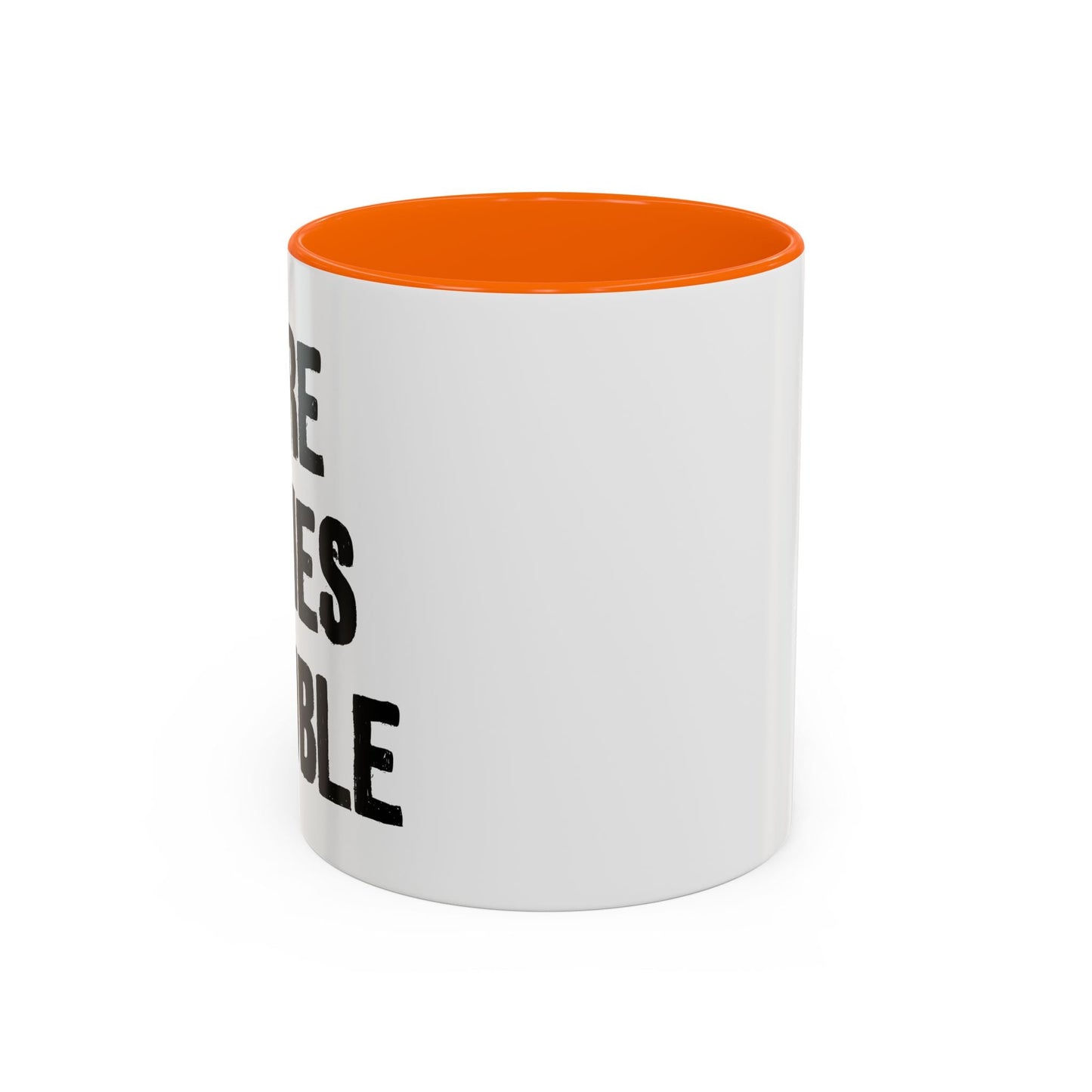 HERE COMES TROUBLE Accent BiColor Funny Sarcastic Mug