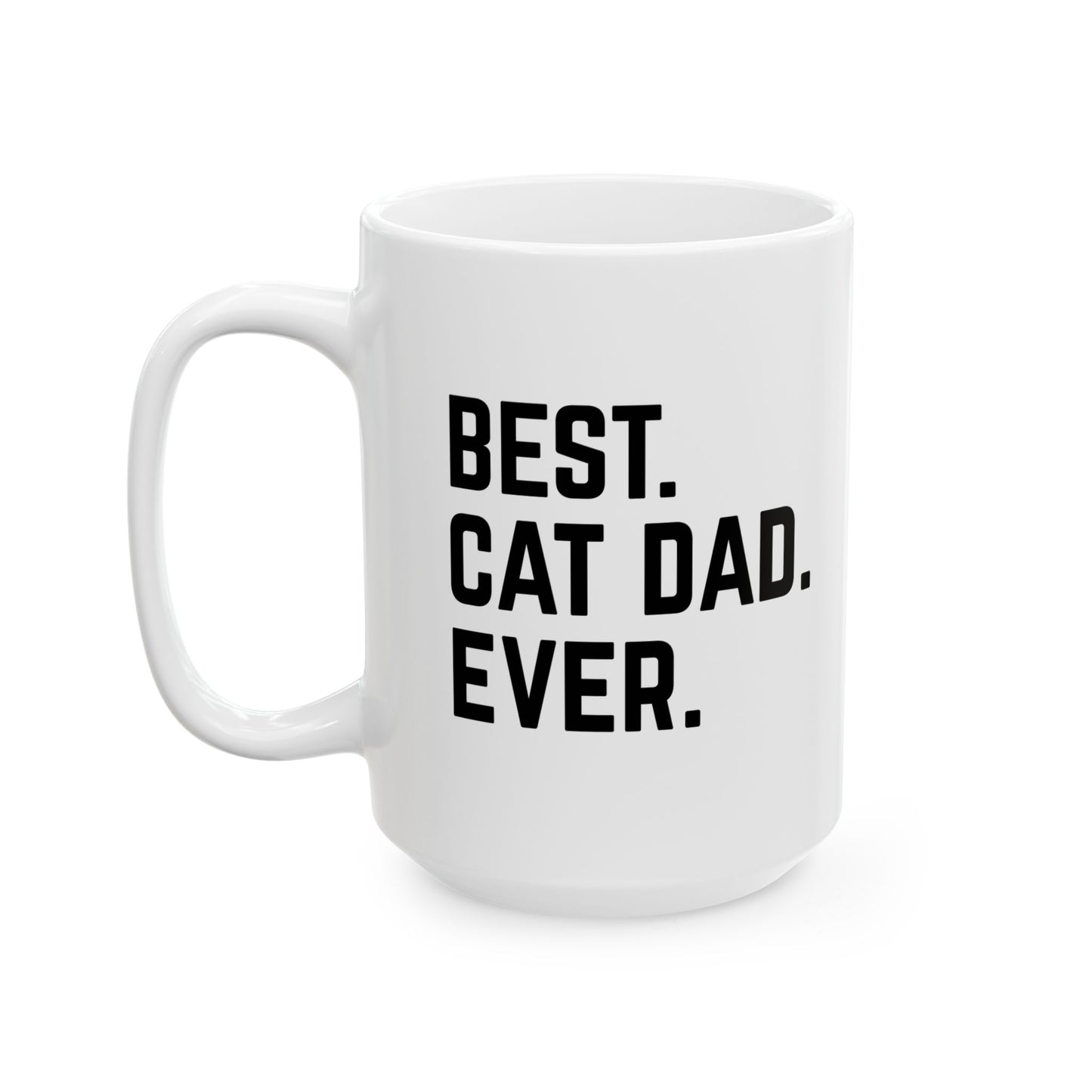 BEST CAT DAD EVER Funny Sarcastic Mug