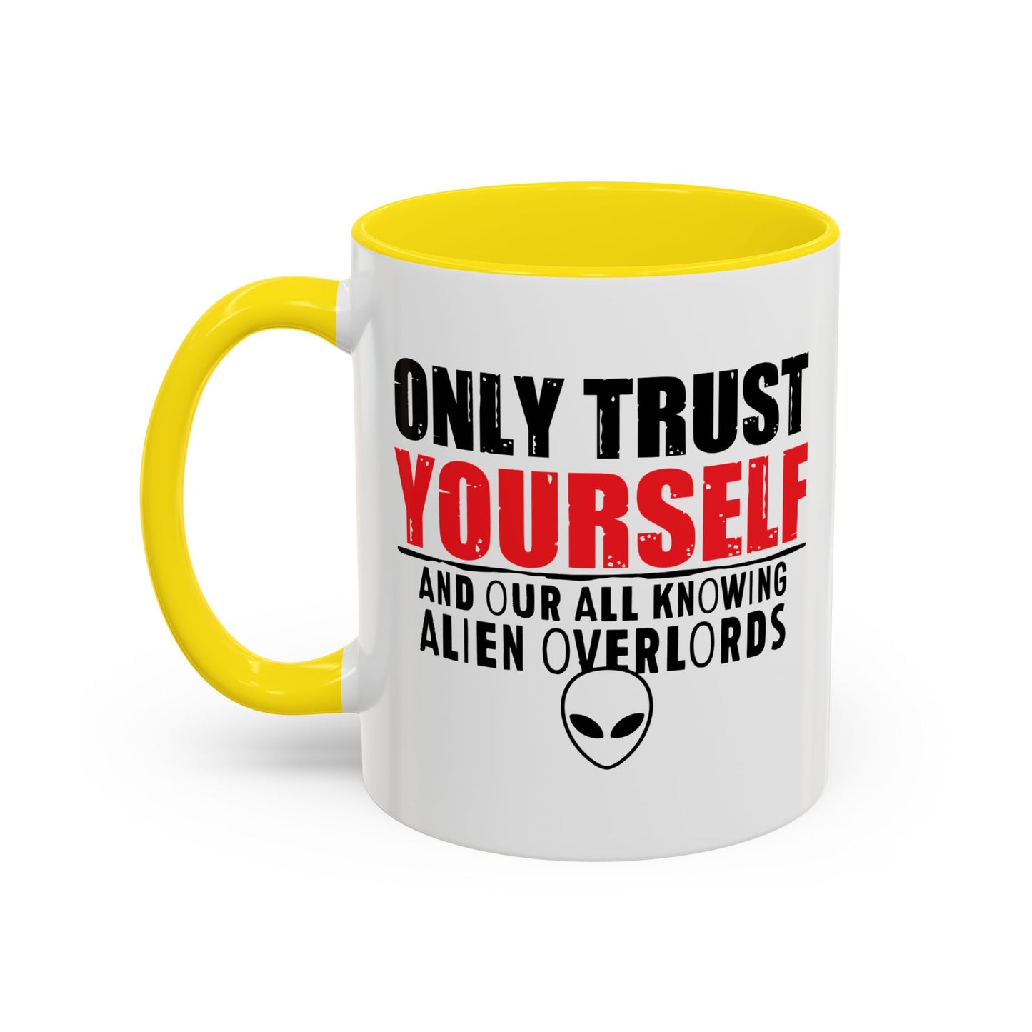 TRUST YOURSELF Accent BiColor Funny Sarcastic Mug