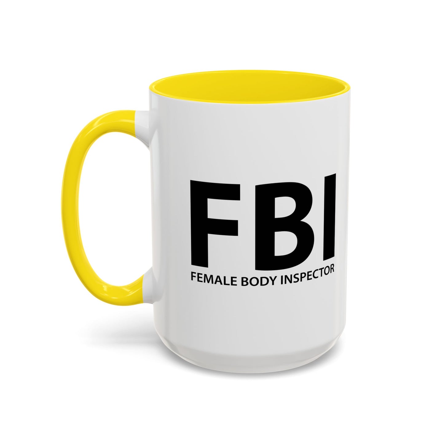 FEMALE BODY INSPECTOR Accent BiColor Funny Sarcastic Mug