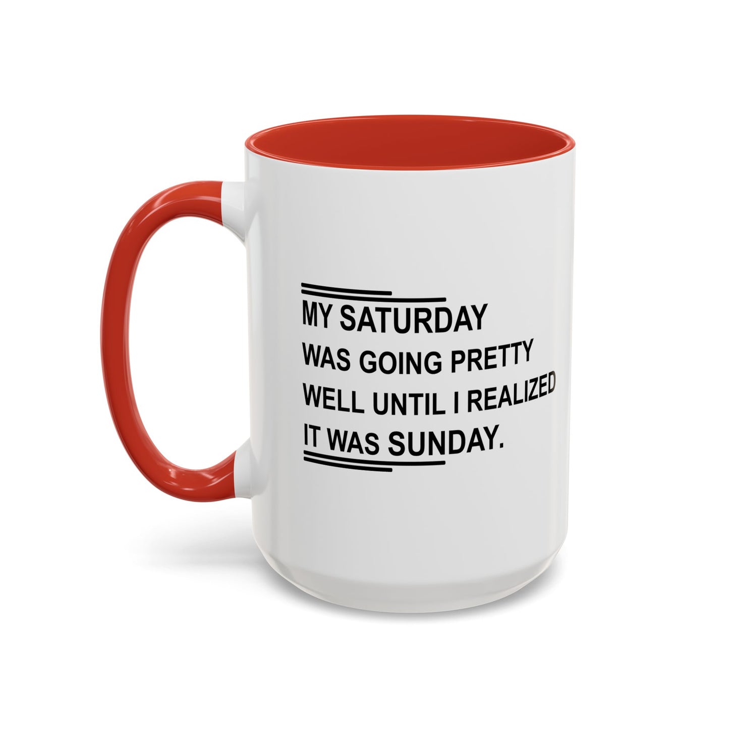 IT WAS SUNDAY Accent BiColor Funny Sarcastic Mug