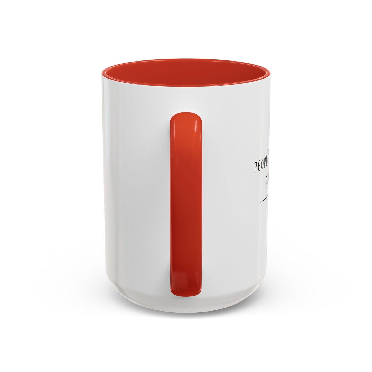 PEOPLE KEEP THINKING THAT I CARE... WEIRD. Accent BiColor Funny Sarcastic Mug