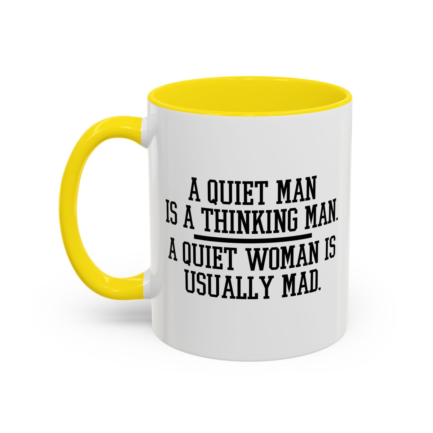 QUIET MAN VS. QUIET WOMAN Accent BiColor Funny Sarcastic Mug