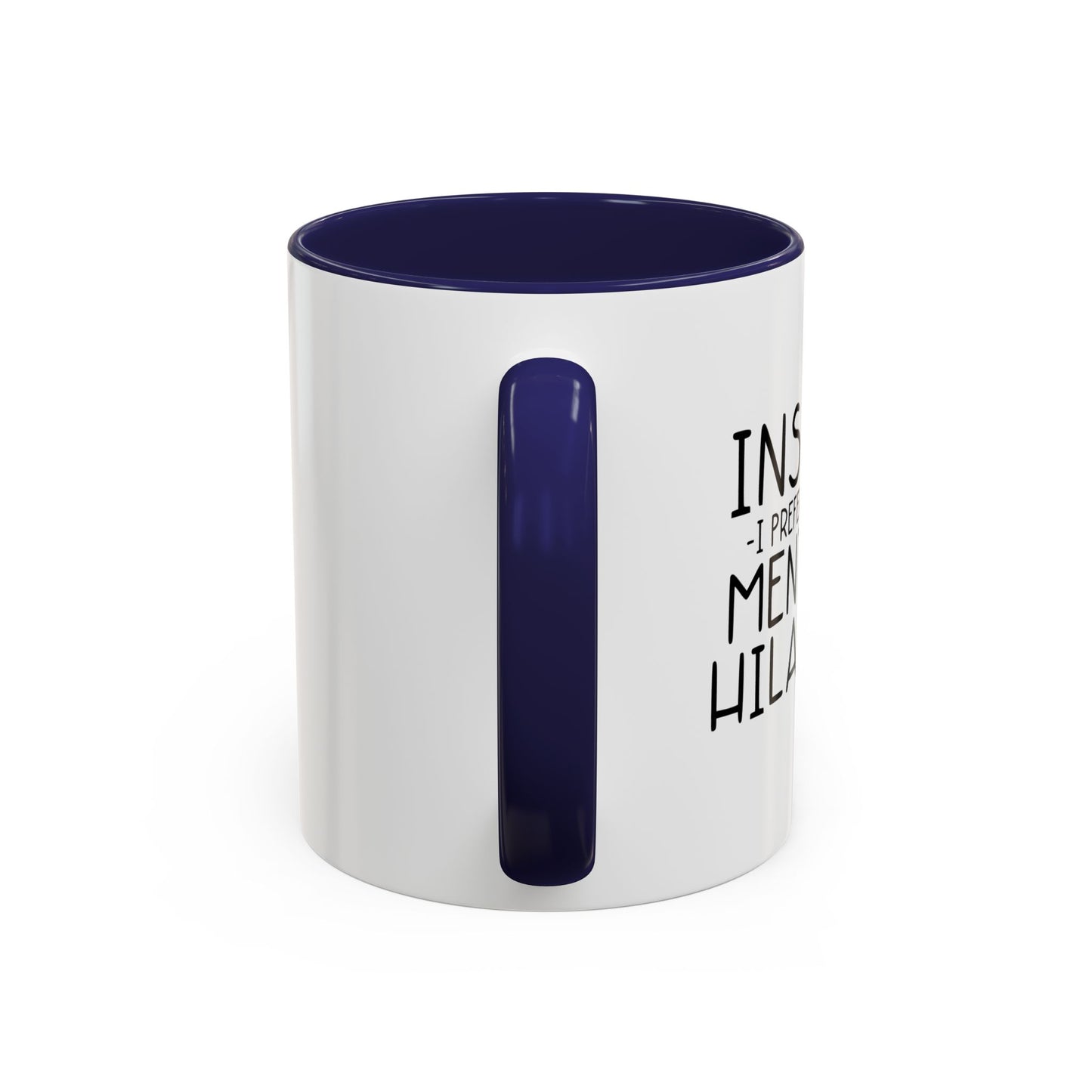 MENTALLY HILARIOUS Accent BiColor Funny Sarcastic Mug