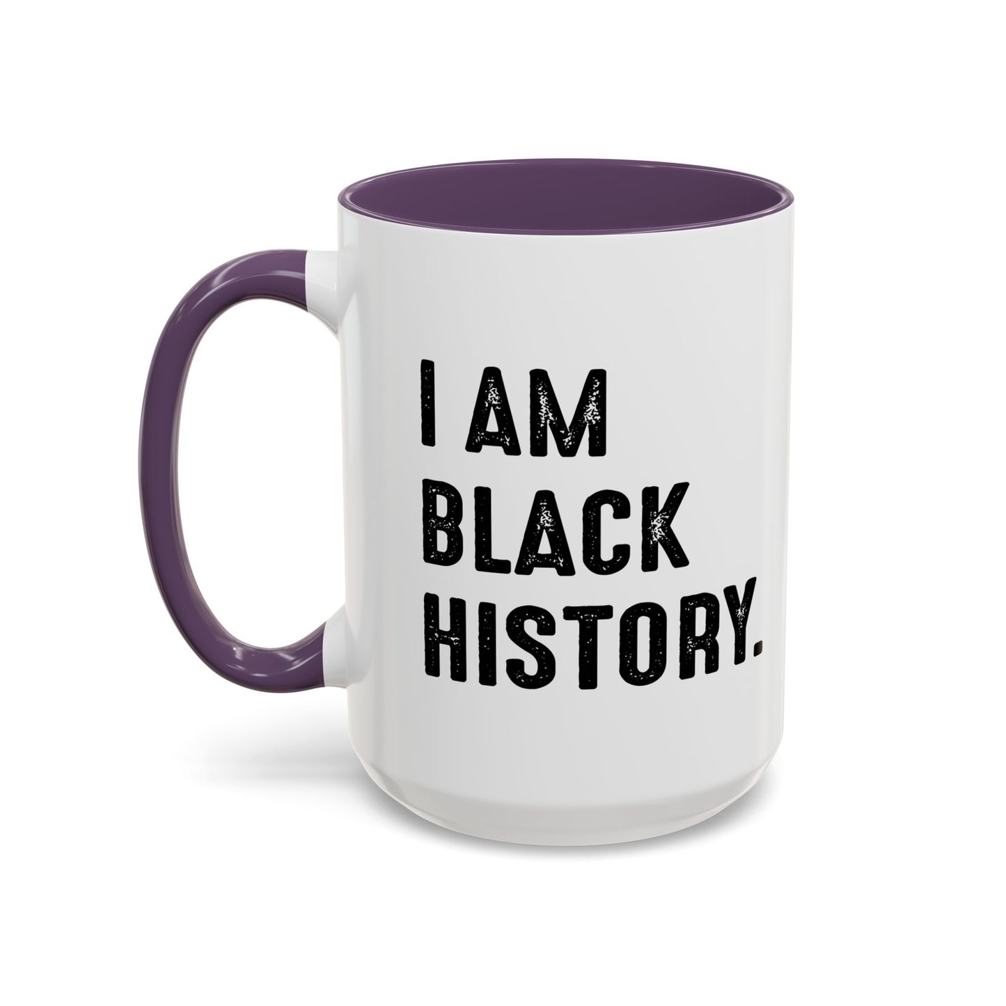 I AM BLACK HISTORY Accent BiColor Funny Sarcastic Mug