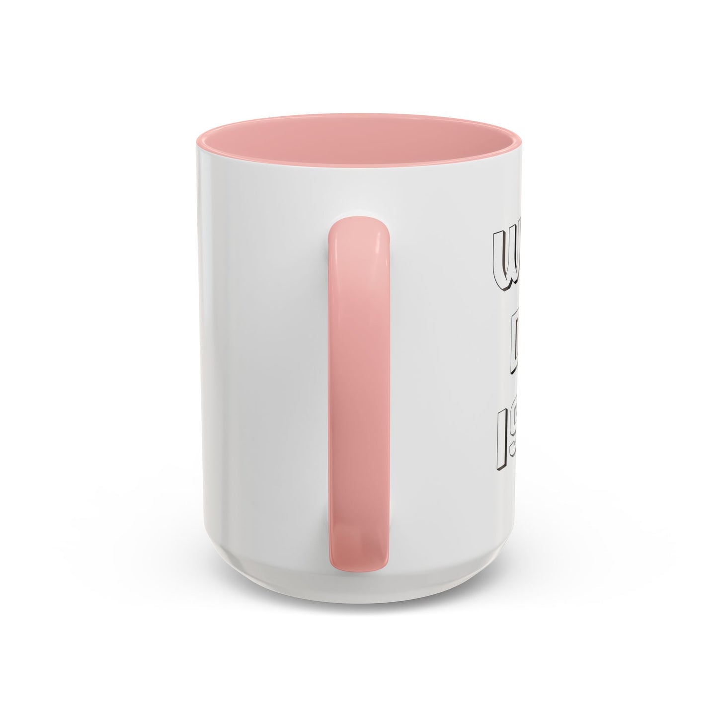 WHAT DAY IS IT? Accent BiColor Funny Sarcastic Mug