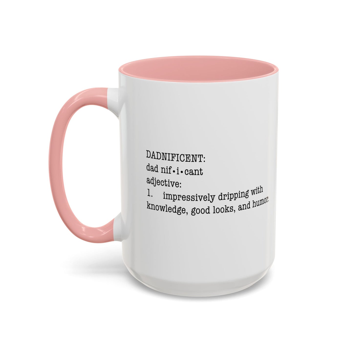 DADNIFICENT Accent BiColor Funny Sarcastic Mug