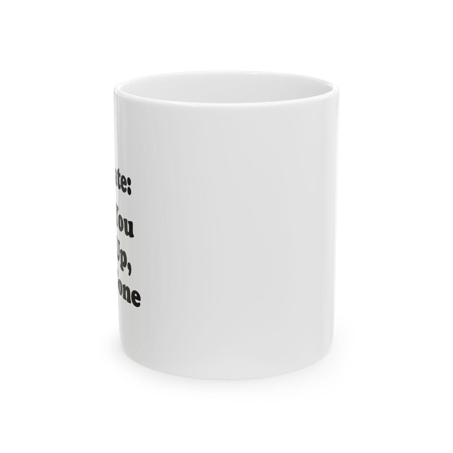 DREAM DATE FUNNY SARCASTIC MUG