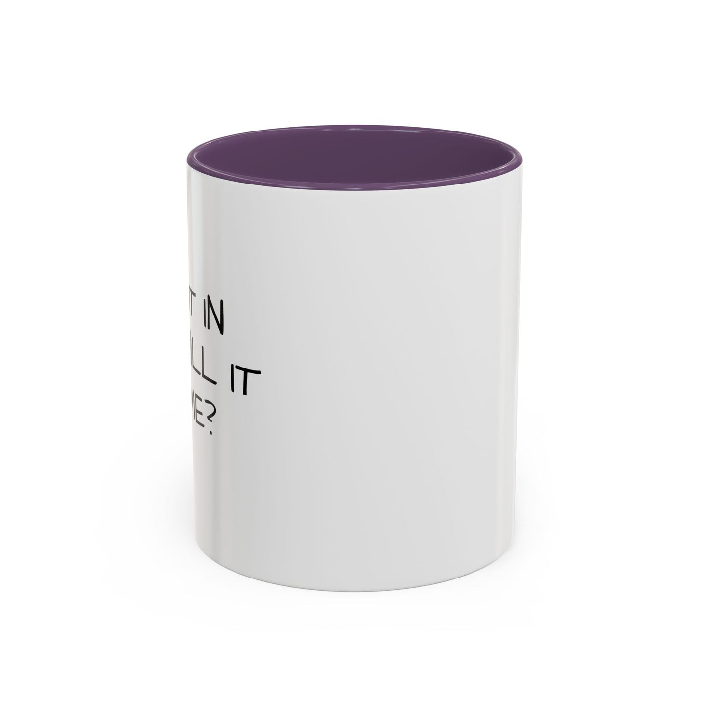 IF I SIT IN RICE Accent BiColor Funny Sarcastic Mug