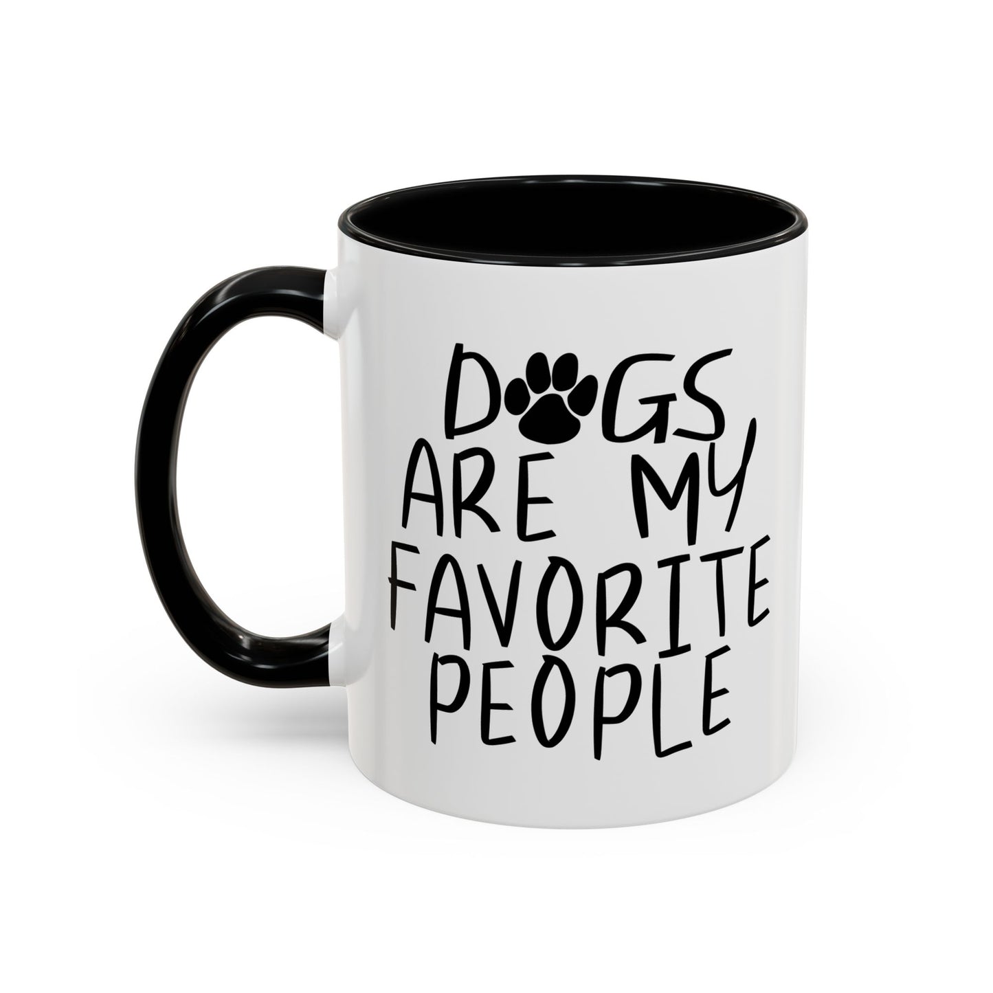 DOGS ARE MY FAVORITE PEOPLE Accent BiColor Funny Sarcastic Mug