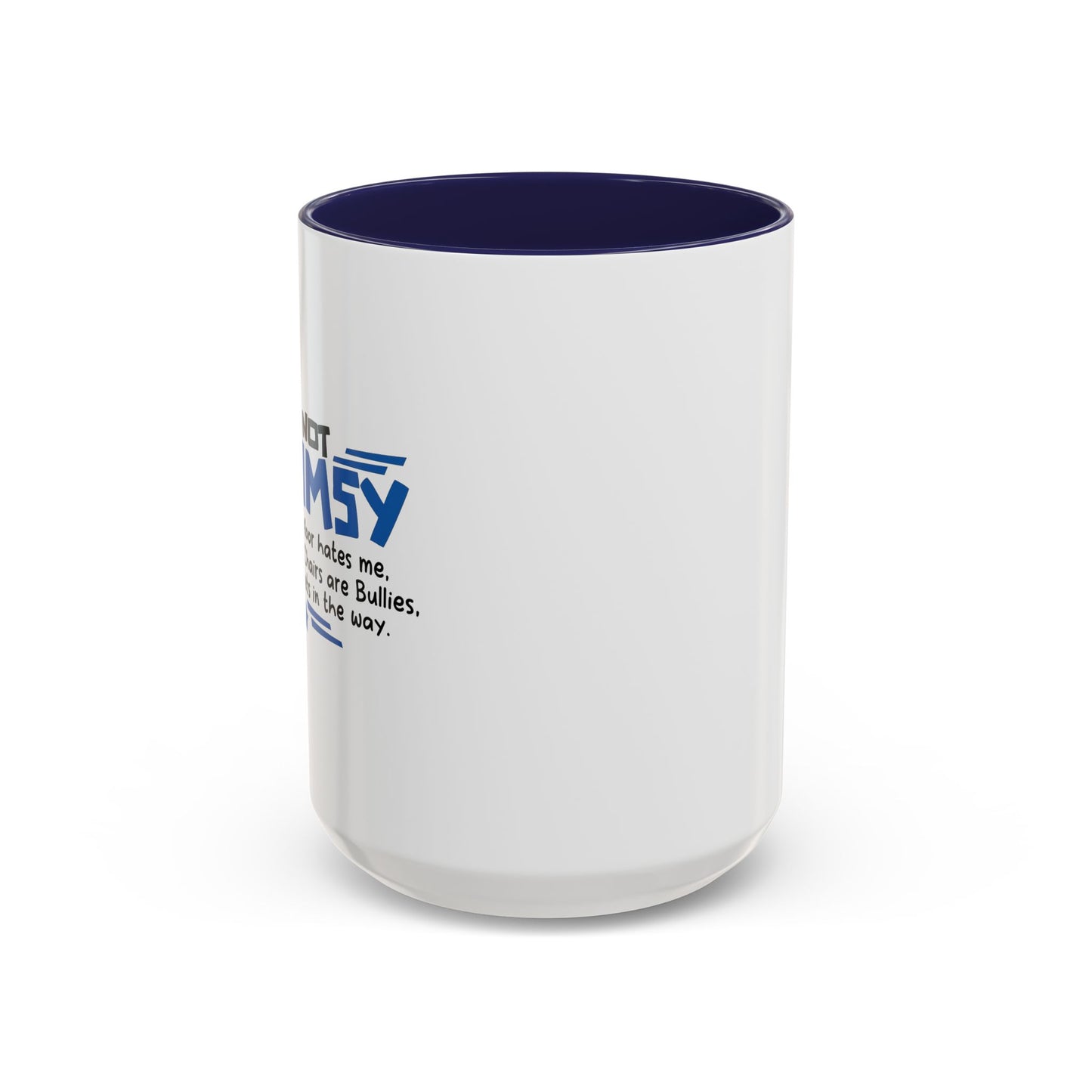 I'M NOT CLUMSY Accent BiColor Funny Sarcastic Mug