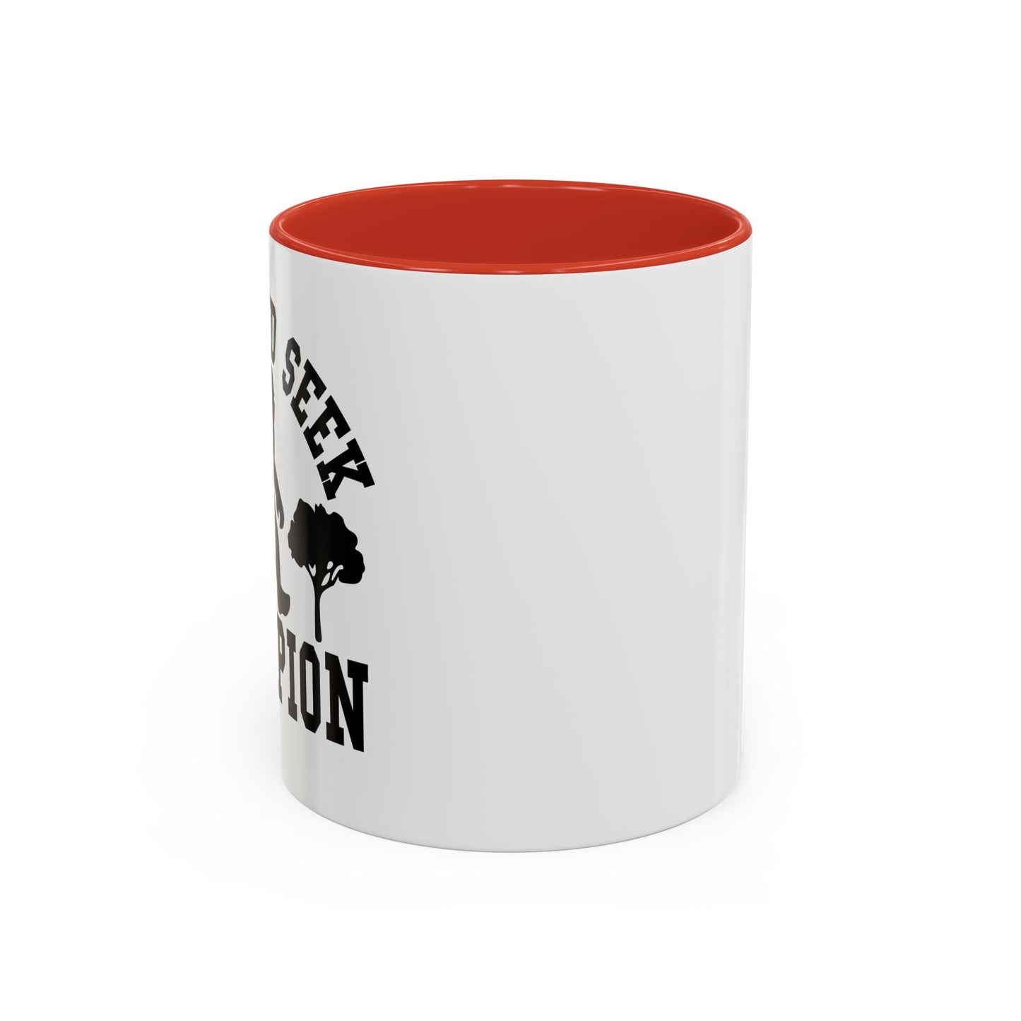 HIDE AND SEEK Accent BiColor Funny Sarcastic Mug