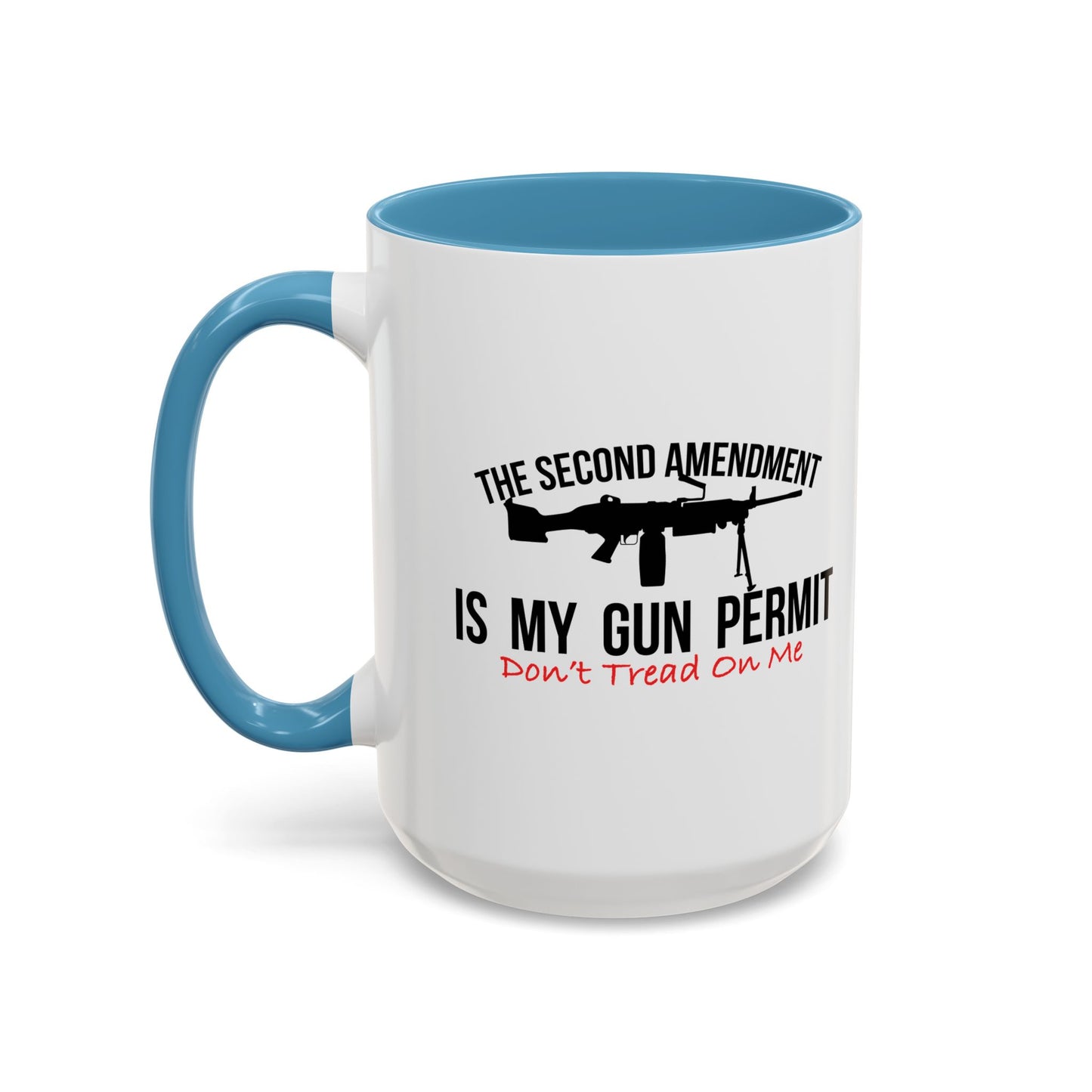 THE SECOND AMENDMENT IS MY GUN PERMIT Accent BiColor Funny Sarcastic Mug