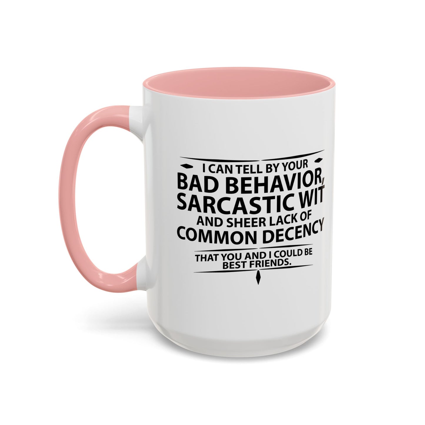 COULD BECOME BEST FRIENDS Accent BiColor Funny Sarcastic Mug