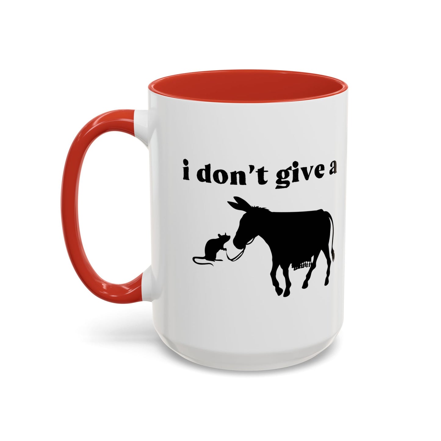 I Don't Give A Rats Ass Accent BiColor Funny Sarcastic Mug