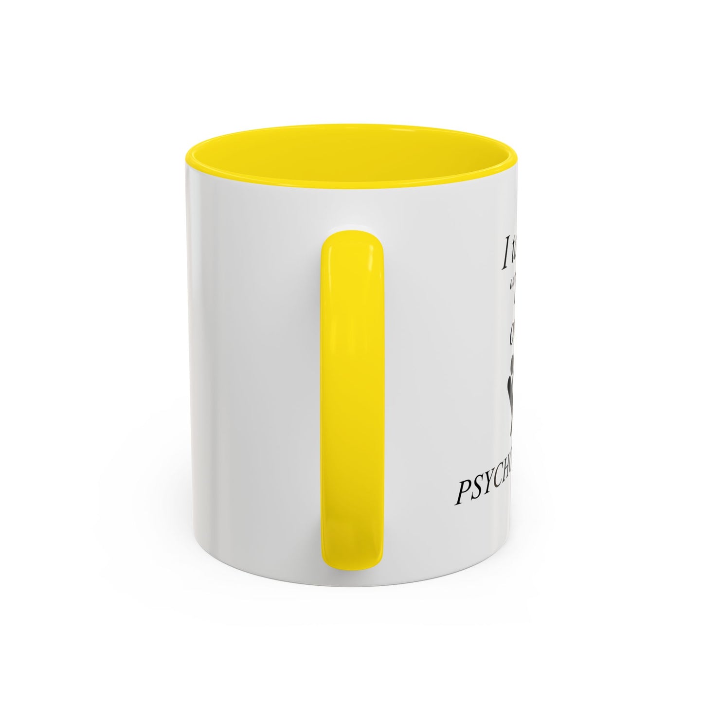 PSYCHOTHERAPIST Accent BiColor Funny Sarcastic Mug