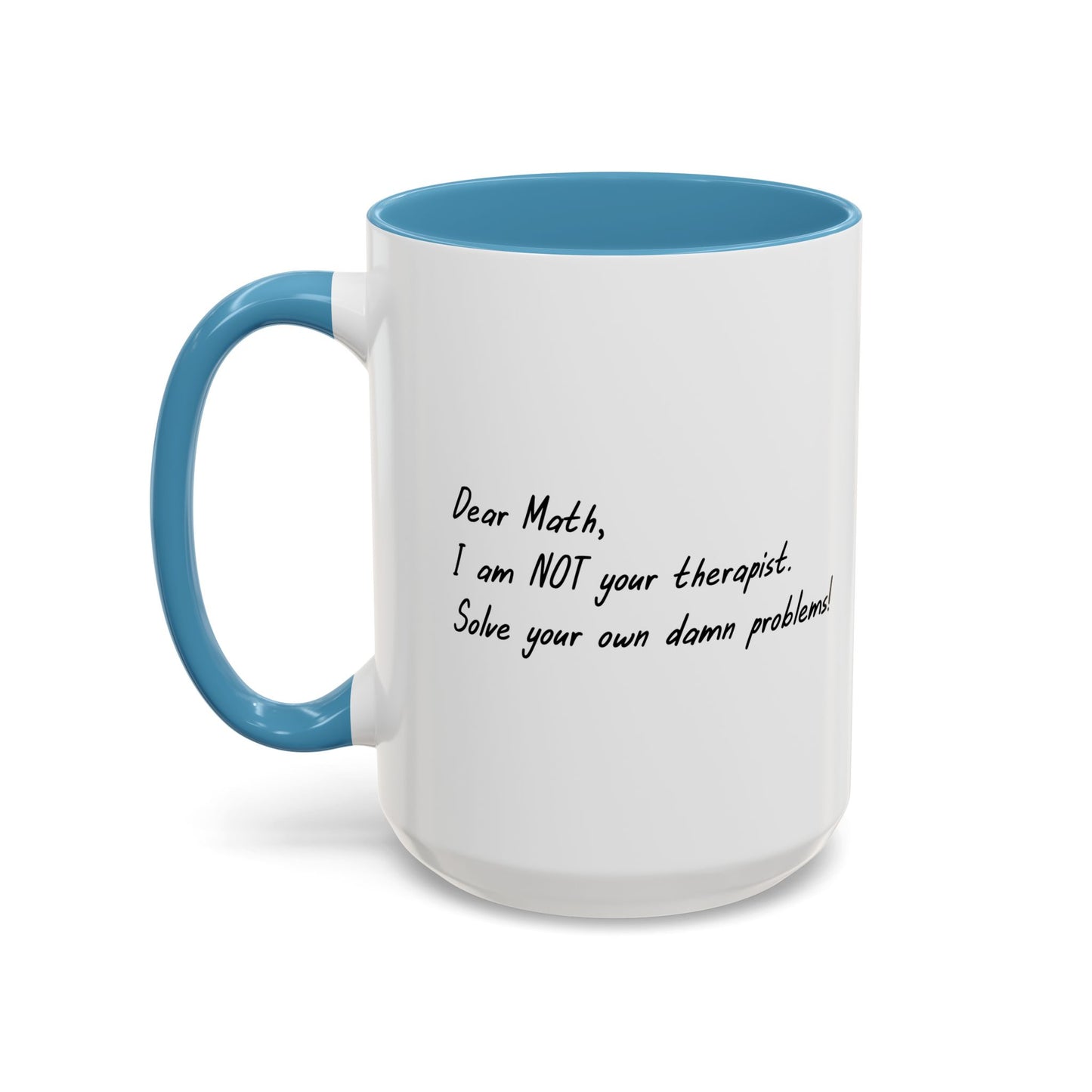 I AM NOT YOUR THERAPIST Accent BiColor Funny Sarcastic Mug