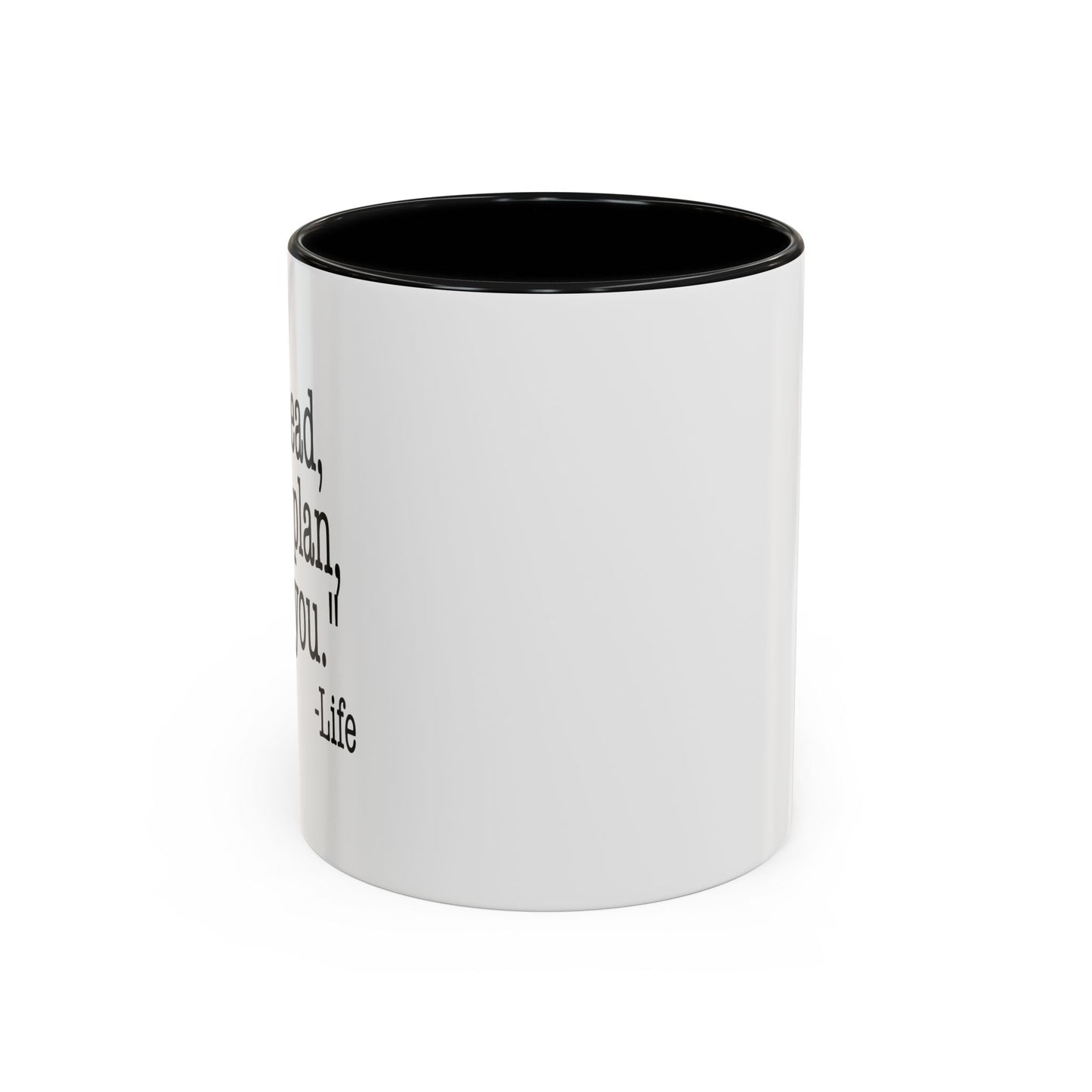 GO AHEAD MAKE A PLAN, I DARE YOU Accent BiColor Funny Sarcastic Mug