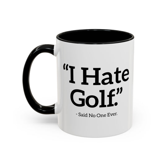 I HATE GOLF. Accent BiColor Funny Sarcastic Mug