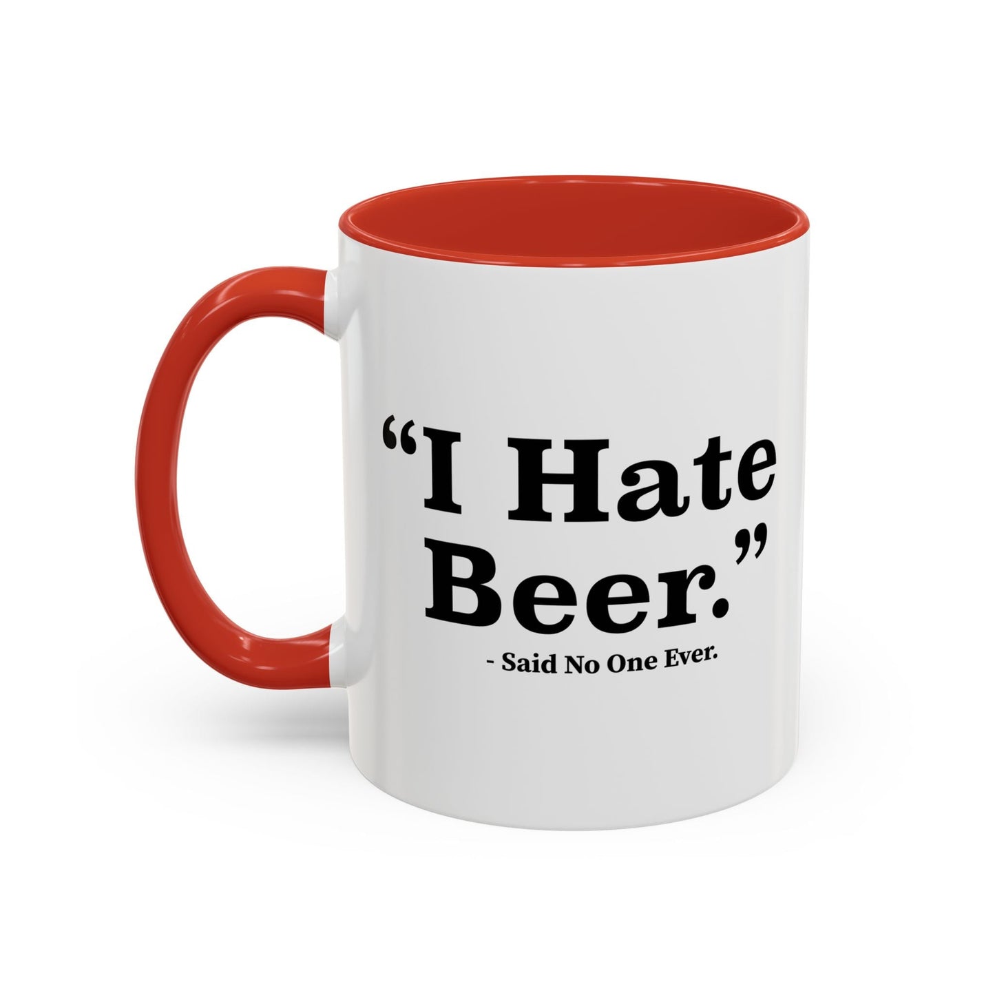 I HATE BEER Accent BiColor Funny Sarcastic Mug