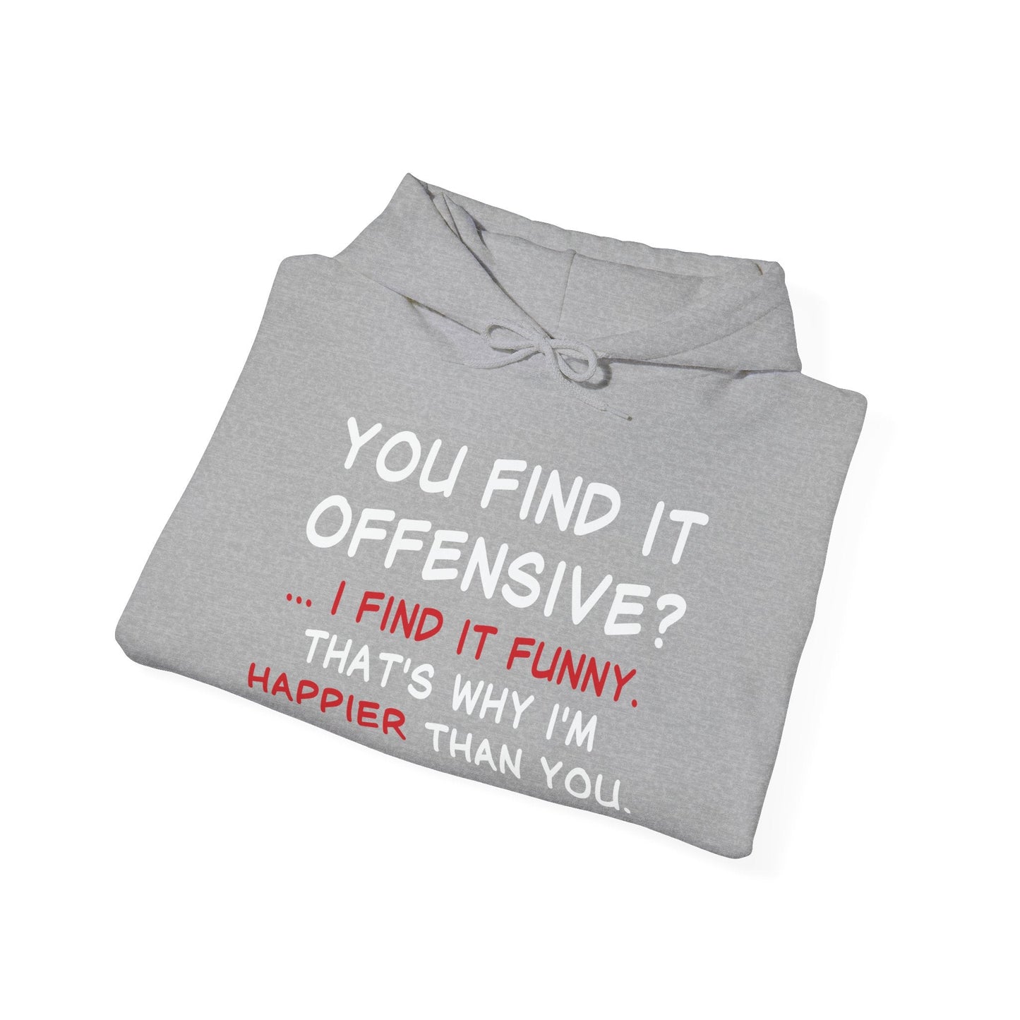 YOU FIND IT OFFENSIVE? - Premium Unisex Funny Sarcastic Black Hoodie Sweatshirt