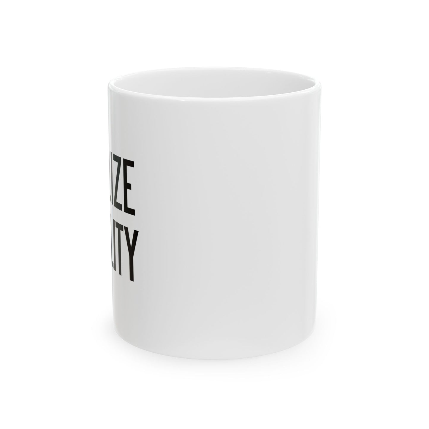 LEGALIZE EQUALITY FUNNY SARCASTIC WHITE MUG