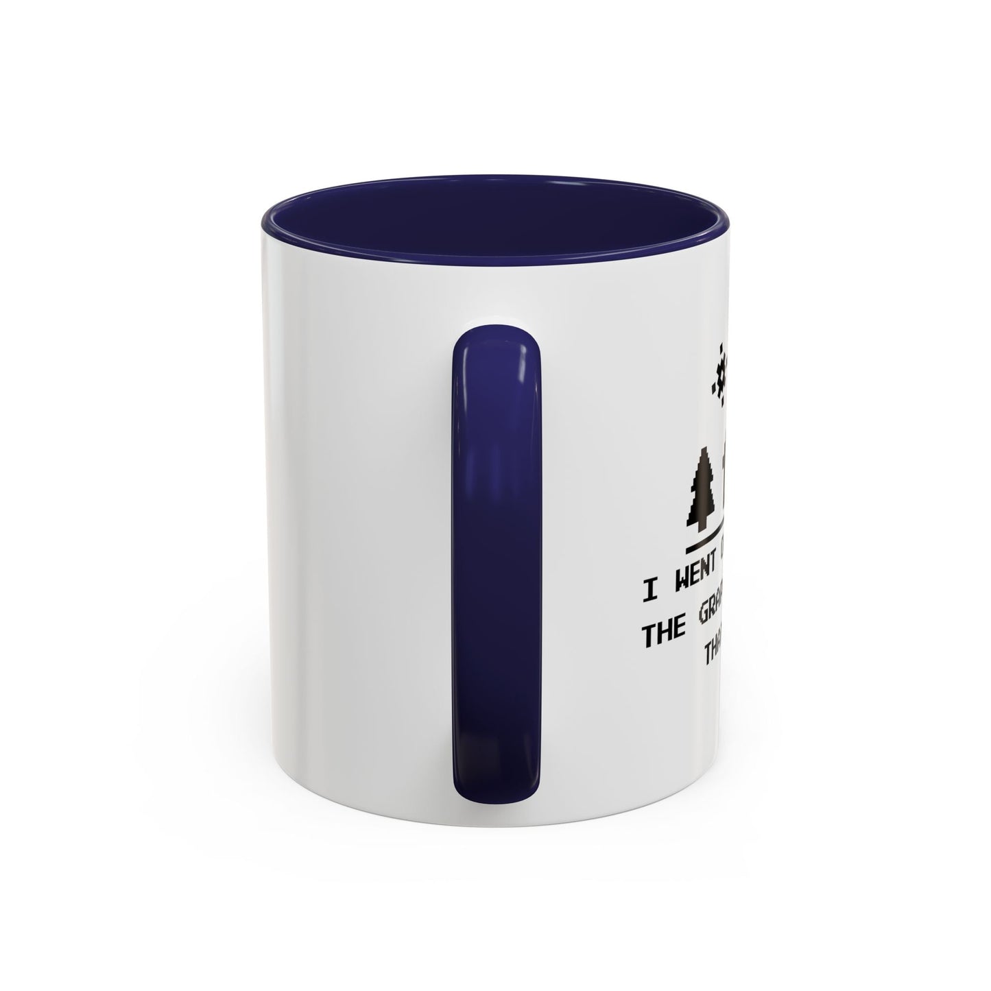 I WENT OUTSIDE ONCE Accent BiColor Funny Sarcastic Mug